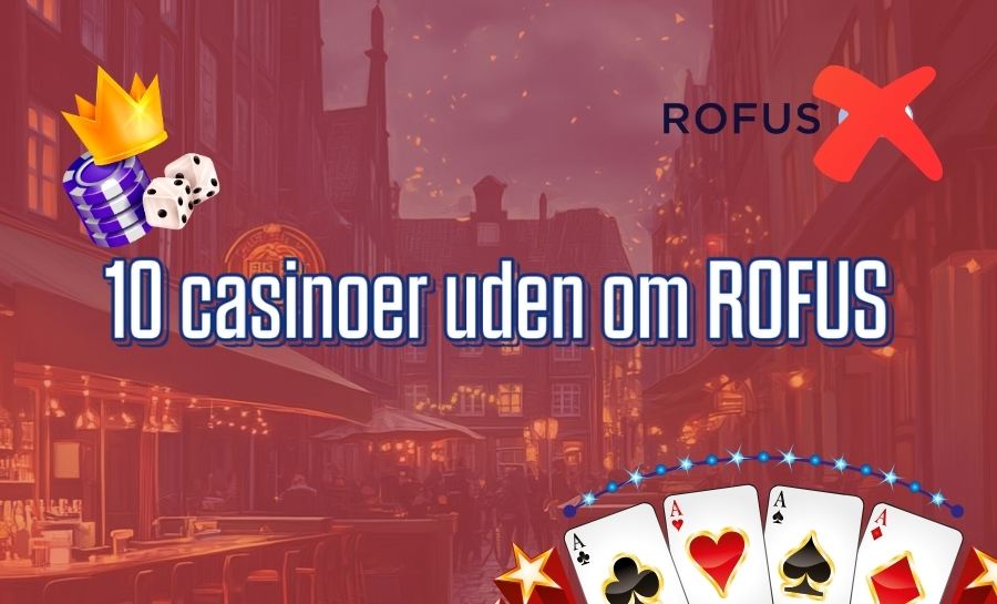 Spil Casino Uden Om Rufus En Guide til Alternativer -36500388