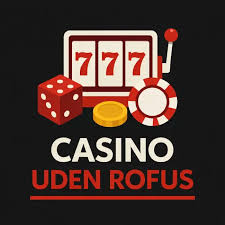 Live Casinoer Uden Rofus Din Guide til Spil med Frihed